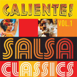 Caliente! - Salsa Classics Vol.1
